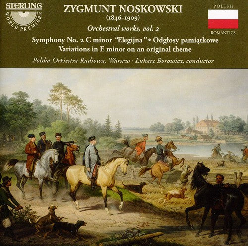Noskowski/ Polish Radio Orch/ Borowicz - Symphony No 2