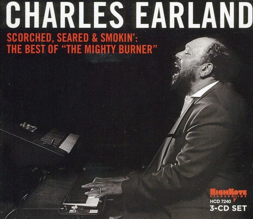 Charles Earland - Scorched, Seared and Smokin: The Best Of The Mighty Burner