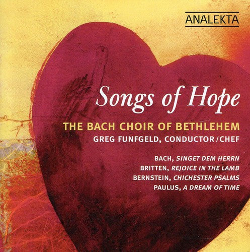 Bach/ Britten/ Bernstein/ Paulus/ Funfgeld - Songs of Hope