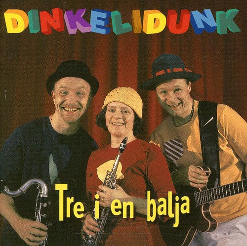 Brodin/ Lindback/ Dinkelidunk - Tre I en Balja