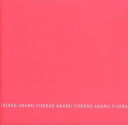 Anarki Fixerad - Fixerad Anarki