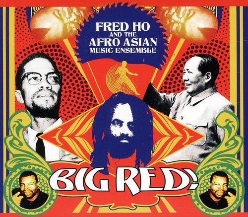 Fred Ho - Fred Ho and The Afro Asian Music Ensemble: Big Red
