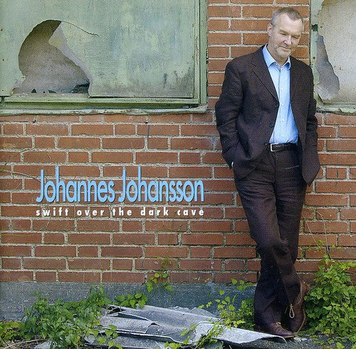 Johansson/ Johannes Johansson - Swift Over Dark Cave