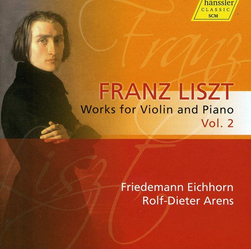 Liszt/ Eichhorn/ Arens/ Stickert - Works for Violin & Piano 2