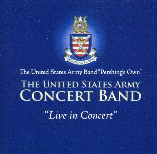 Us Army Concert Band - US Army Band: Live in Concert