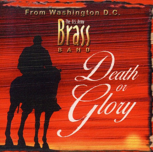 United States Army Brass Band - Death or Glory