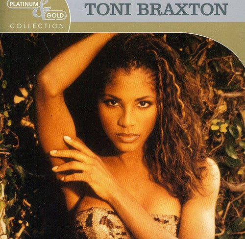 Toni Braxton - Platinum and Gold Collection