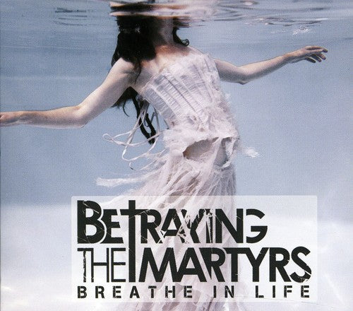 Betraying the Martyrs - Breathe in Life