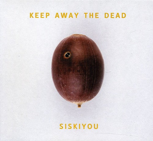 Siskiyou - Keep Away the Dead