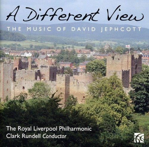 Jephcott/ Royal Liverpool Philharmonic/ Rundell - Different View: Music of David Jephcott