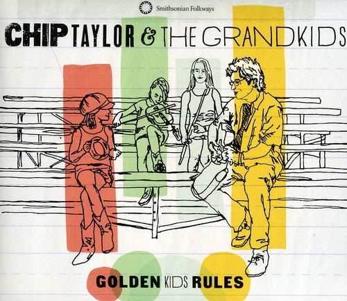 Chip Taylor & the Grandkids - Golden Kids Rules