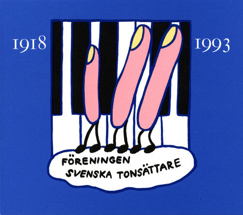 Foreningen Svenska Tonsattare - Svenska Tonsattare 1918-1993