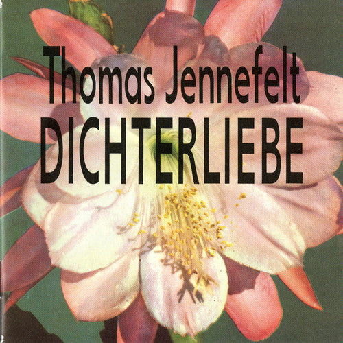 Thomas Jennefelt - Dichterliebe