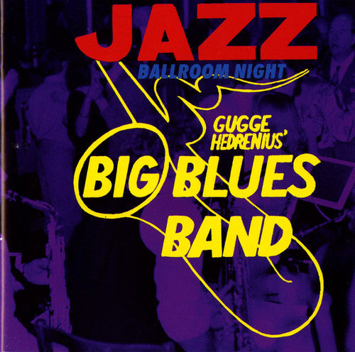 Gugge Hedrenius - Jazz Ballroom Night