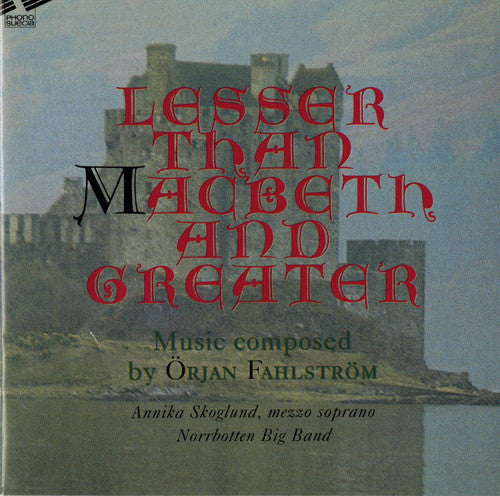 Orjan Fahlstrom / Norrbotten Big Band - Lesser MacBeth Greater