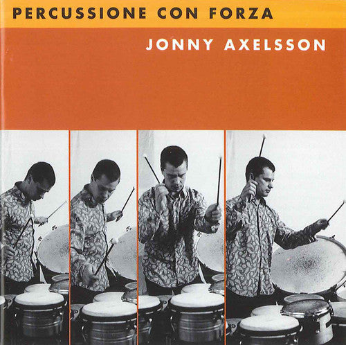 Jonny Axelsson - Percussione Con Forza