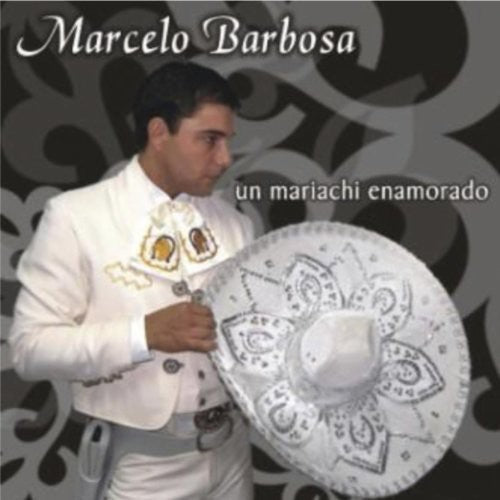 Marcelo Barbosa - Un Mariachi Enamorado