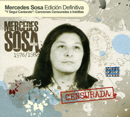 Mercedes Sosa - Y Segui Cantando: Canciones Censuradas
