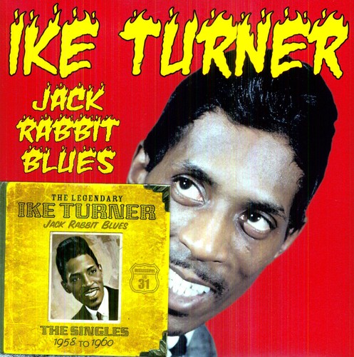 Ike Turner - Jack Rabbit Blues: Singles 1958 - 1960
