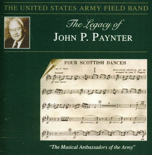 Barnhouse/ Ticheli/ Arnold/ Us Army Field Band - Legacy of John P Paynter