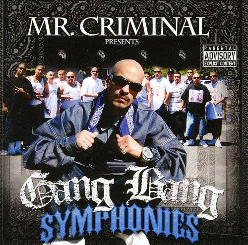 Mr. Criminal Presents - Gang Bang Symphonies