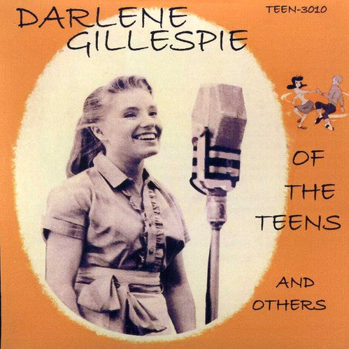 Darlene Gillespie - Of the Teens & Others