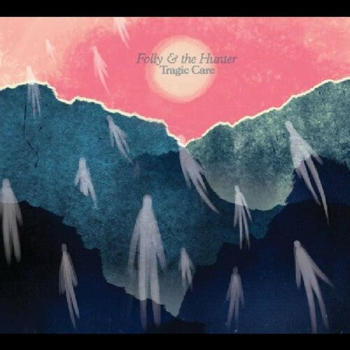 Folly & The Hunter - Tragic Care
