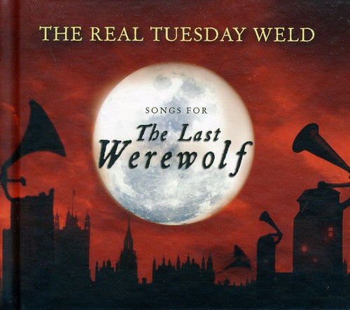 The Real Tuesday Weld - The Last Werewolf