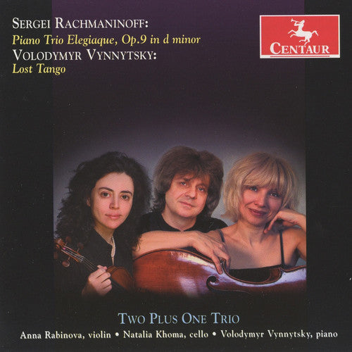 Rachmaninoff/ Vynnytsky/ Robinova/ Khoma - Two Plus One Trio