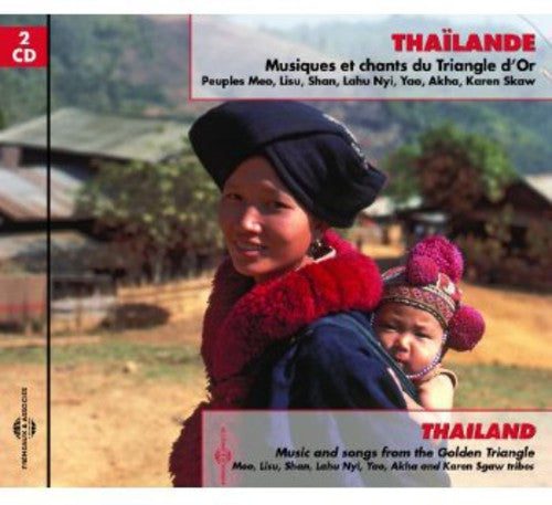 Meo/ Lisu/ Akha/ Skaw/ Yao/ Akha/ Skaw - Thailande: Musiques Et Chants Du Triangle