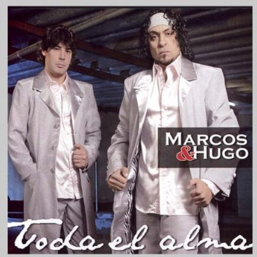 Marcos y Hugo - Toda El Alma