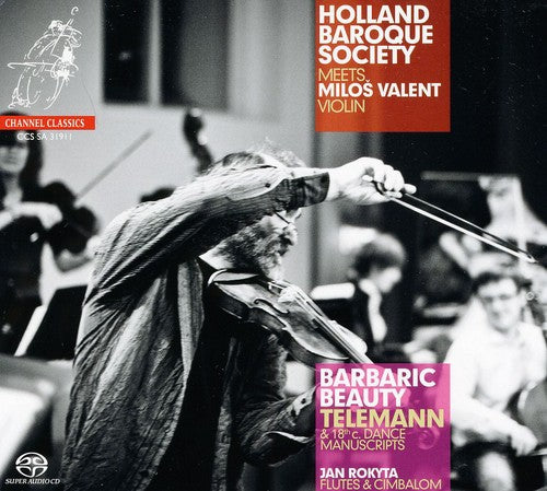 Milos Valent - Barbaric Beauty: Telemann & 18th Century Dance