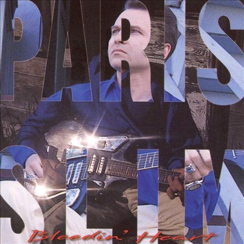 Paris Slim - Bleedin Heart