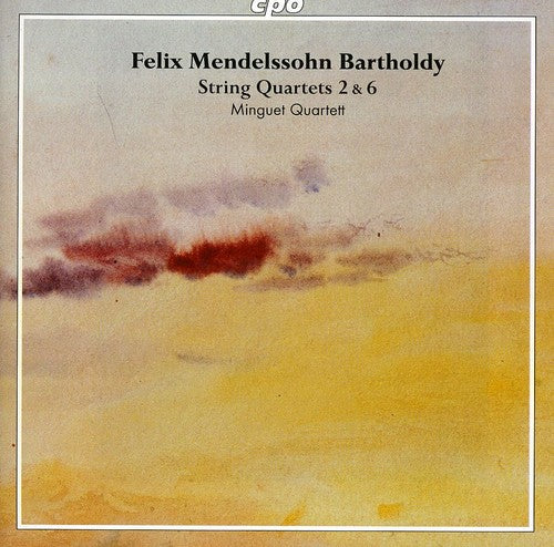 Mendelssohn/ Minguet Quartett - String Quartets Vol 1: No 2 Op 13 & No 6 Op 80