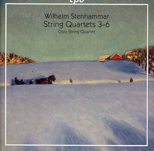 Stenhammar/ Oslo String Quartet - String Quartets 3-6