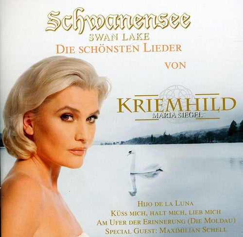 Kriemhild Siegel Maria - Schwanensee: Die Schonsten Lieder