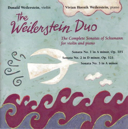 Schumann/ Weilerstein Duo - Complete Sonatas of Schumann
