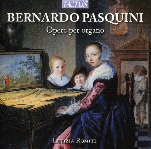 Pasquini/ Romiti - Organ Works