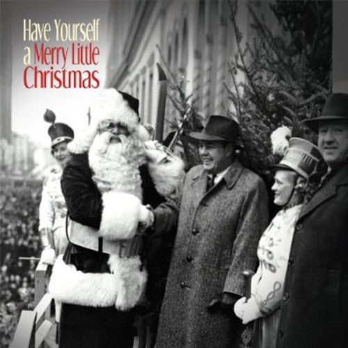 Have Yourself a Merry Little Christmas/ Various - Have Yourself A Merry Little Christmas