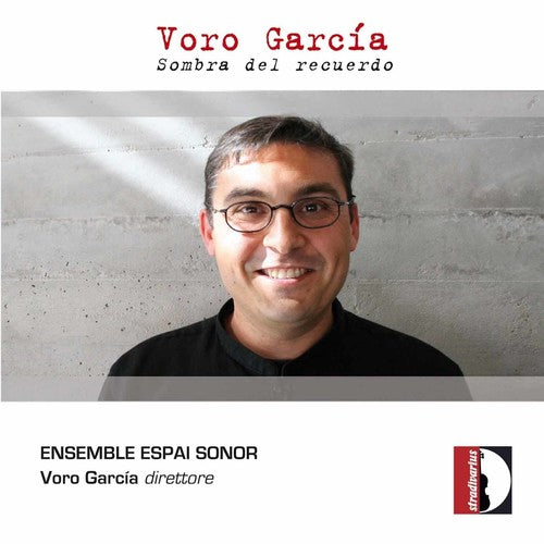 Garcia/ Espai Sonor Ensemble/ Garcia - Sombra Del Recuerdo