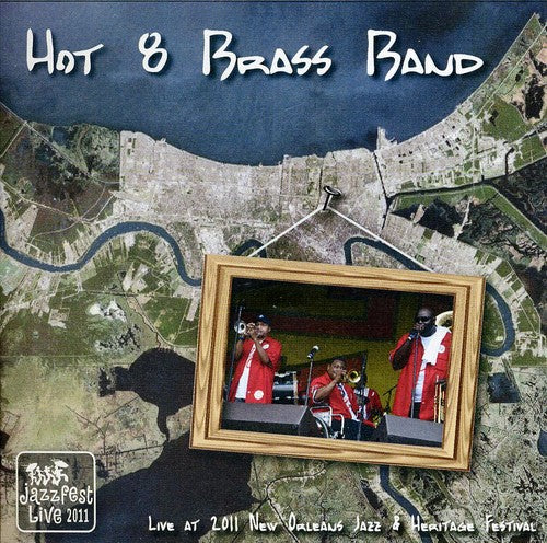Hot 8 Brass Band - Live at Jazz Fest 2011