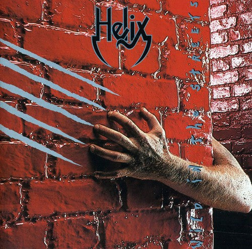 Helix - Wild in the Streets