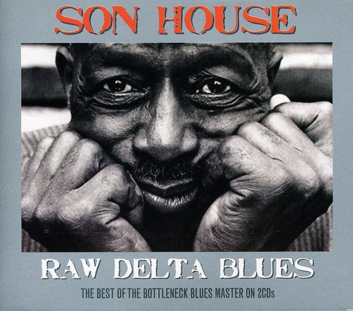Son House - Raw Delta Blues