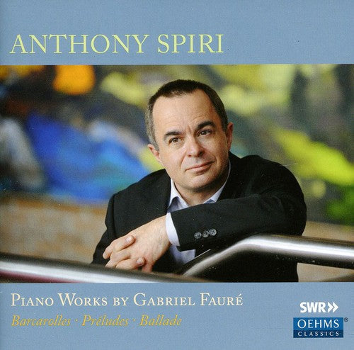 Faure/ Spiri - Piano Works