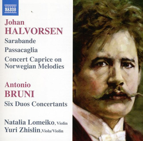 Halvorsen/ Bruni/ Lomeiko/ Zhislin - Concert Caprice / Six Duos Concertants