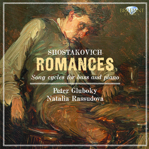 Shostakovich/ Gluboky/ Rassudova - Romances: Song Cycles for Bass & Piano