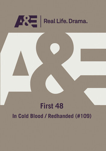 First 48: In Cold Blood / Redhanded