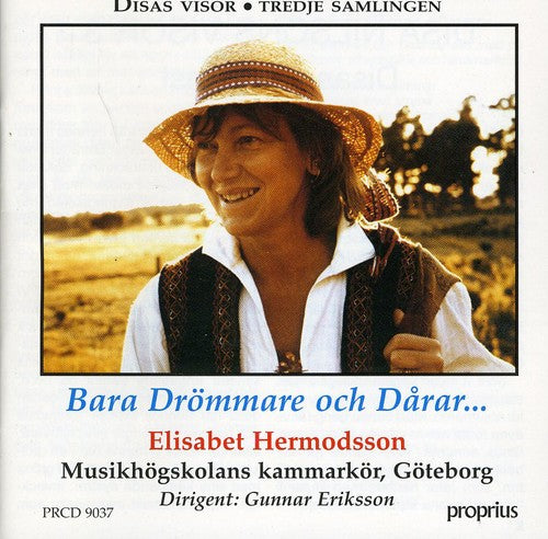 Hermodsson/ Goteborg/ Eriksson - Bara Drommare Och Darar