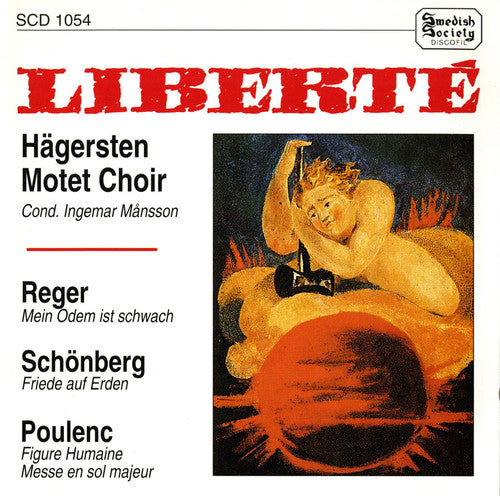 Reger/ Schonberg/ Hagersten Motet Choir - Liberte