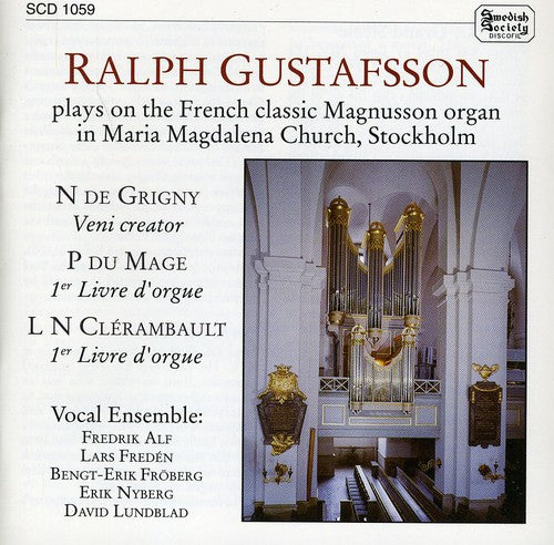 Grigny/ Mage/ Clerambault/ Gustafsson - Gustafsson Plays on the French